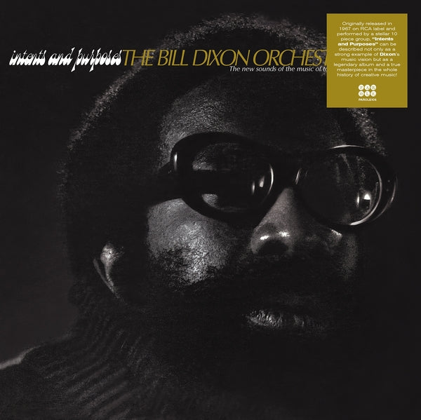 The Bill Dixon Orchestra - Intents And Purposes |-
