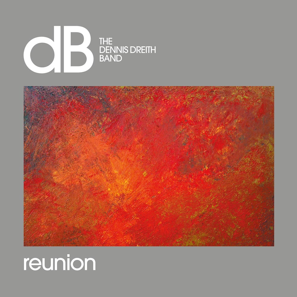 The Dennis Dreith Band - Reunion |-