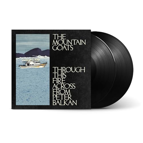 The Mountain Goats - Through This Fire Across From Peter Balkan (2x VINYL) |-