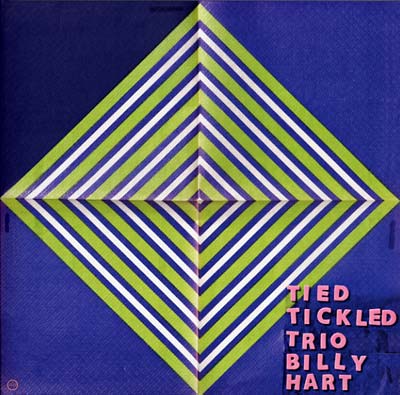 TIED + TICKLED TRIO AND BILLY HART - La Place Demon |-