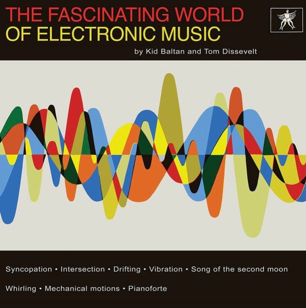 Tom Dissevelt & Kid Baltan - The Fascinating World Of Electronic Music | Mint (M) Mint (M)-