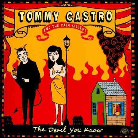Tommy Castro - DEVIL YOU KNOW |-