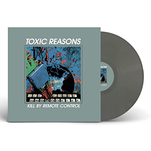 Toxic Reasons - Kill By Remote Control (Grey Vinyl) |-