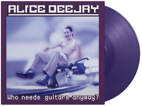 Alice Deejay - Who Needs Guitars Anyway (LTD 180G COLOR VINYL)*DISCOUNTED* |-