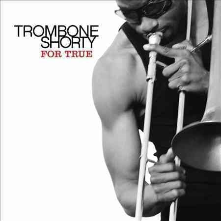 Trombone Shorty - FOR TRUE |-