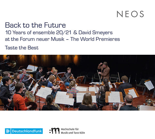 Va - Back to the Future: 10 Years of ensemble 20/21 and David Smeyers at the Forum neuerMusik - The World Premieres |-