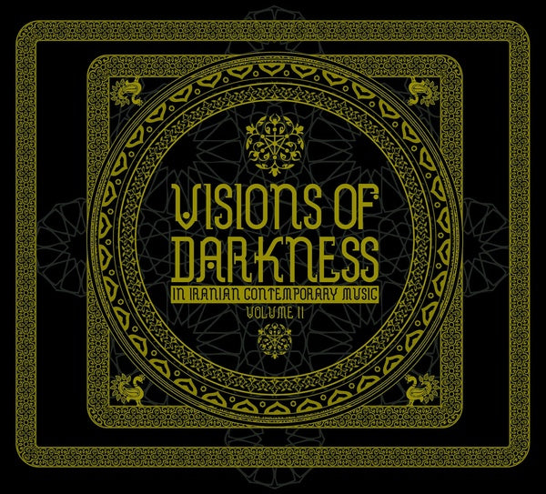 Va - Visions Of Darkness (In Iranian Contemporary Music): Volume II |-