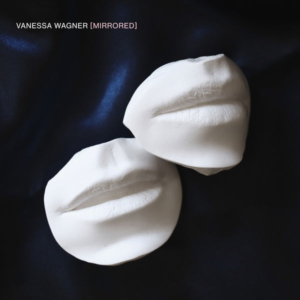 VANESSA WAGNER - Mirrored |-