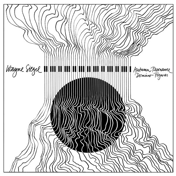 WAYNE SIEGEL - Autumn Resonance/Domino Figures |-