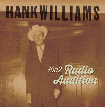 Hank Williams - 1952 Radio Audition (VINYL 12" RSD) |-