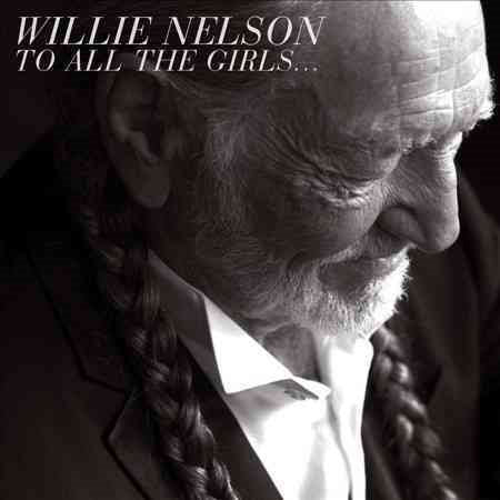 Willie Nelson - To All The Girls... (Digipack Packaging) |-
