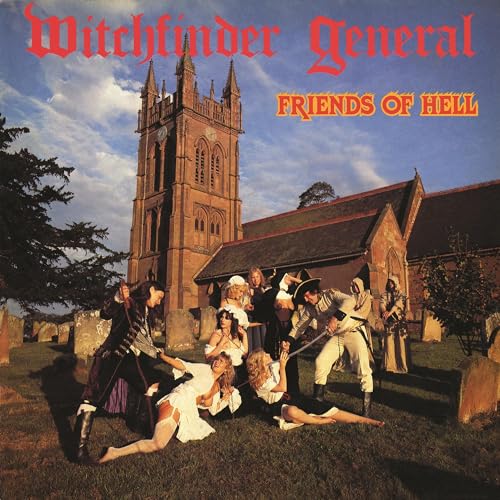 WITCHFINDER GENERAL - Friends Of Hell |-