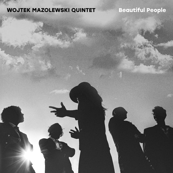 Wojtek Mazolewski Quintet - Beautiful People |-