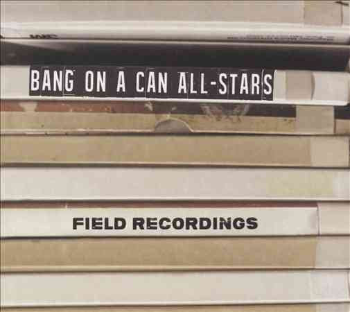 Wolfe / Bang On A Can All-stars - Field Recordings (CD + DVD Cantaloupe CA21108) | NEW-