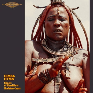 Va - Himba Hymn: Ghosts Of Namibia's Skeleton Coast (VINYL) | Mint (M) Mint (M)--