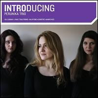 Perunika Trio - Introducing Perunika Trio (CD) |--