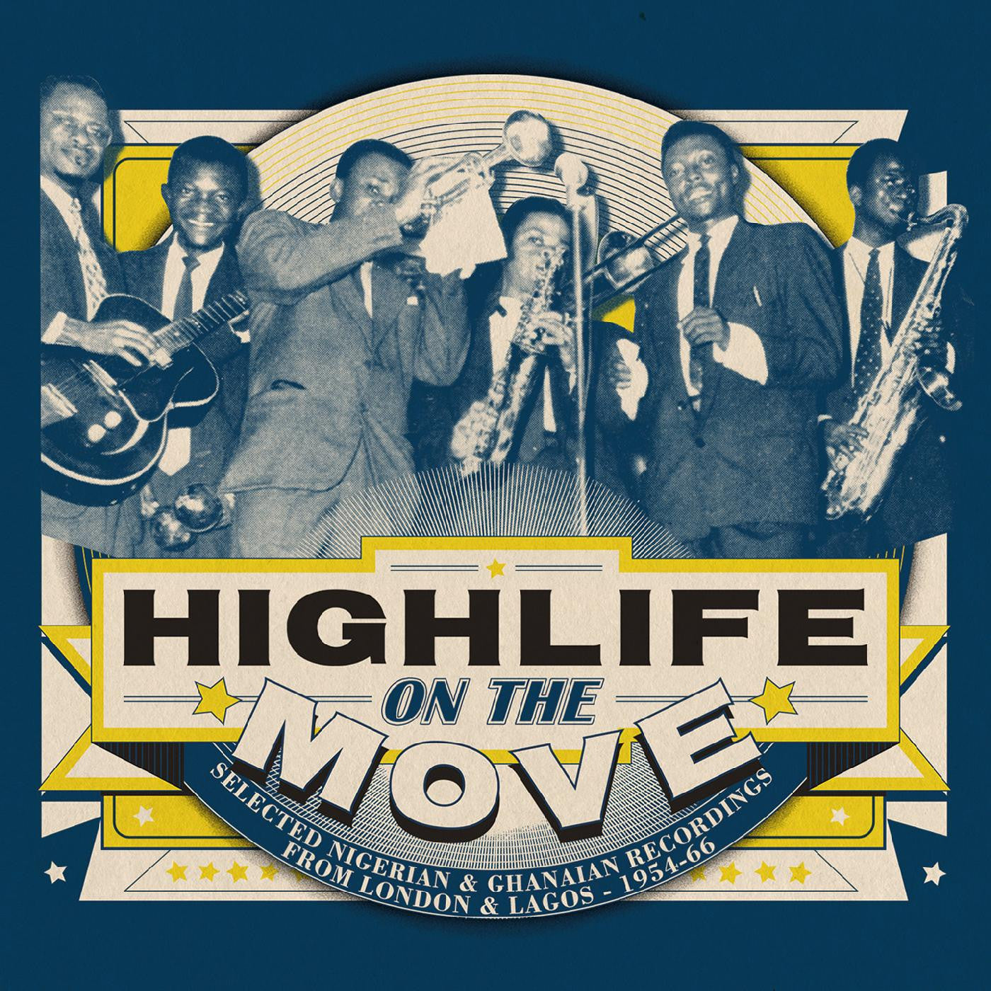 Various Artists - Highlife On The Move: Selected Nigerian & Ghanaian Recordings From London & Lagos - 1954-66 (CD) |--