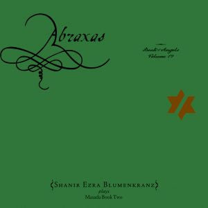 Blumenkranz, Shanir Ezra / Zorn, John - Abraxas: The Book of Angels Volume 19 (CD) |--
