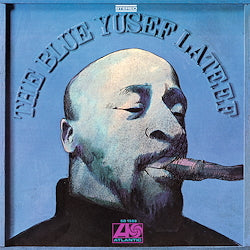 Yusef Lateef - The Blue Yusef Lateef |-