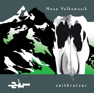ZEITKRATZER - Neue Volksmusik |-