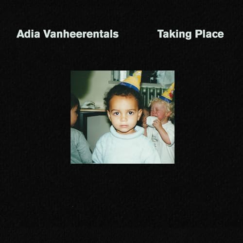 Adia Vanheerentals - Taking Place |-