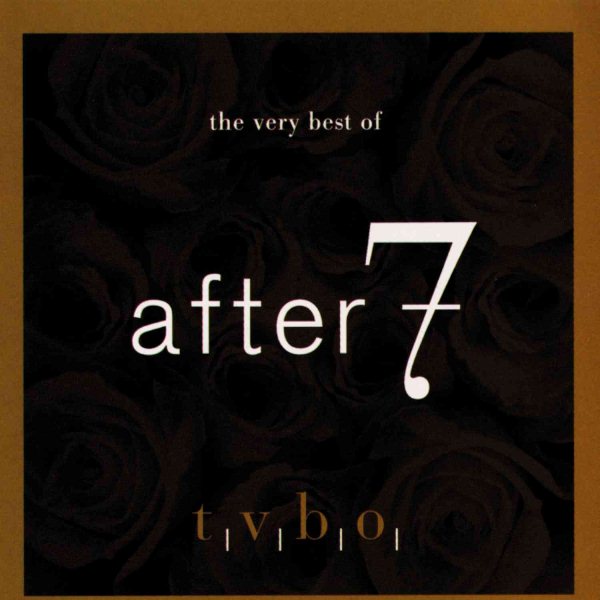 VERY BEST OF AFTER 7 |-