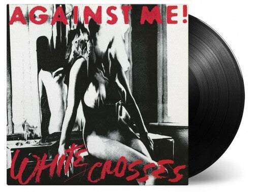 Against Me! - White Crosses (180g Vinyl Import) | Mint (M) Mint (M)-