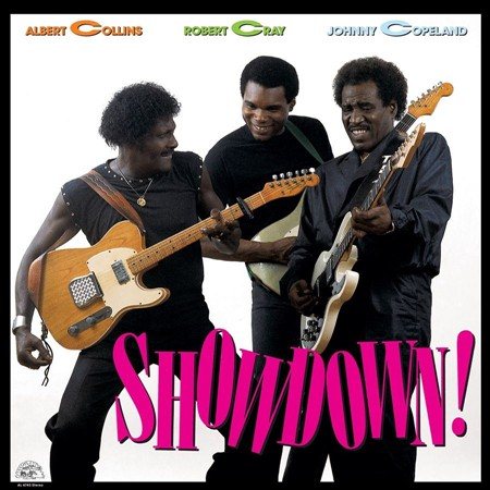Albert Collins / Robert Cray / Johnny Copeland - SHOWDOWN |-