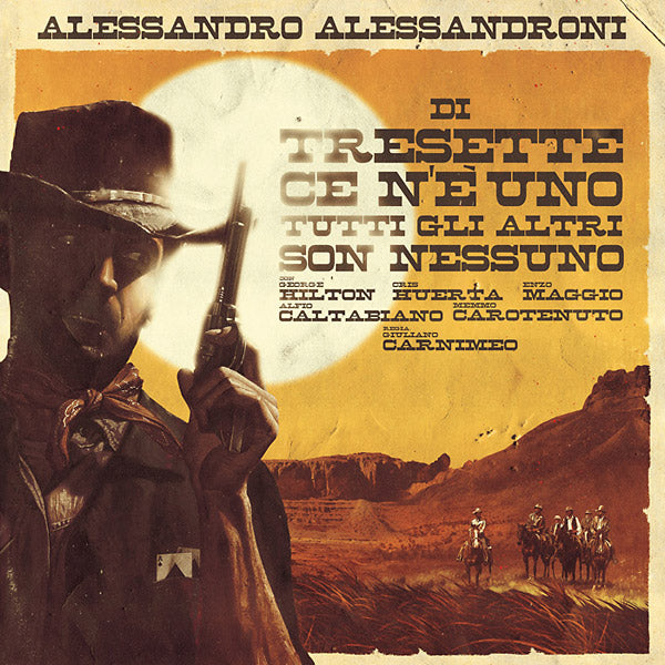 ALESSANDRO ALESSANDRONI - Di Tresette Ce N'e Uno, Tutti Gli Altri Son Nessuno |-