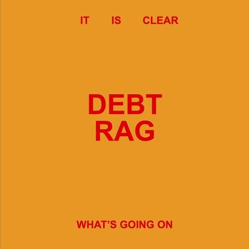 Debt Rag - (PRESALE 7/10/26) It Is Clear What's Going on (BEIGE VINYL) | Mint (M) Mint (M)-