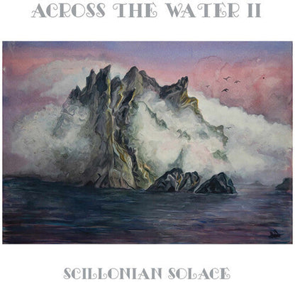 Across the Water II - (PRESALE 7/10/26) Scillonian Solace (MANUFACTURED ON DEMAND CD) | Mint (M) Mint (M)-