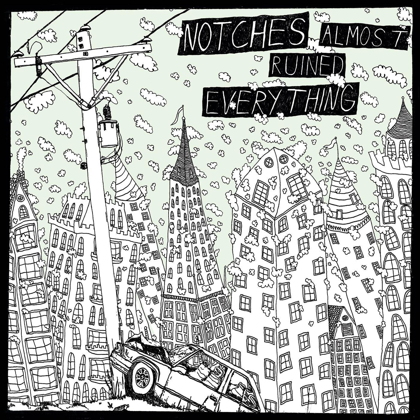 Notches - Almost Ruined Everything (Vinyl) |-