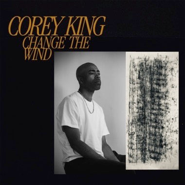 Corey King - (PRESALE 7/24/26) Change the Wind (CD) | Mint (M) Mint (M)-