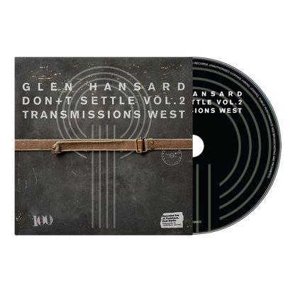 Glen Hansard - (PRESALE 6/26/26) Don't Settle (Vol. 2 - Transmissions West) (CD) | Mint (M) Mint (M)-