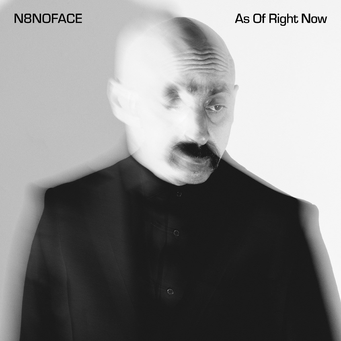 N8Noface - As Of Right Now |-