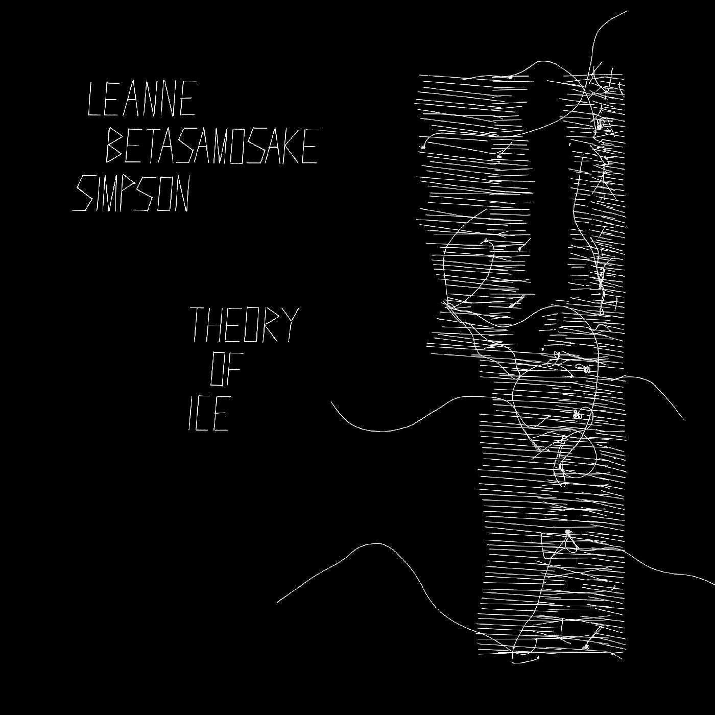 Simpson, Leanne Betasamosake - Theory Of Ice |-