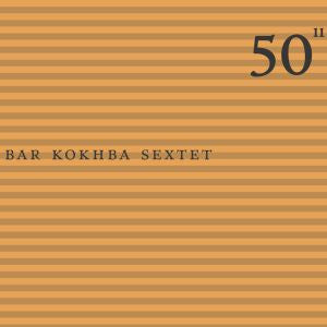 Zorn, John - 50th Birthday Celebration - Volume 11 - Bar Kokhba Sextet (CD) |-
