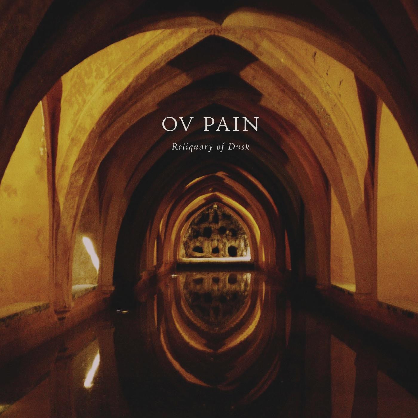 Ov Pain - Reliquary of Dusk |-