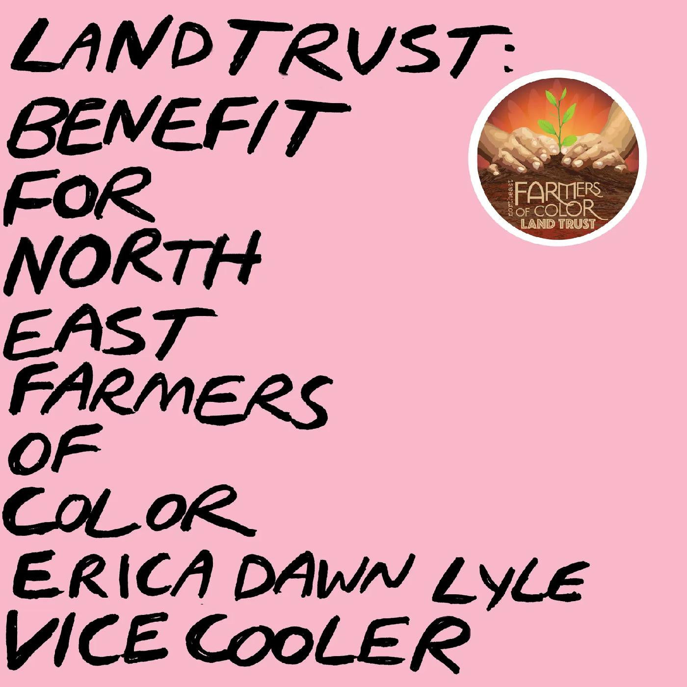 VICE COOLER, Erica Dawn Lyle - Land Trust: Benefit For NEFOC (BABY PINK VINYL) |-