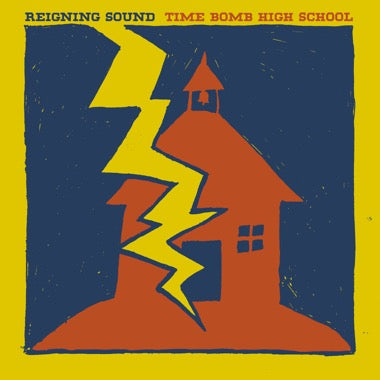 Reigning Sound - (PRESALE 7/17/26) Time Bomb High School (VINYL) |-