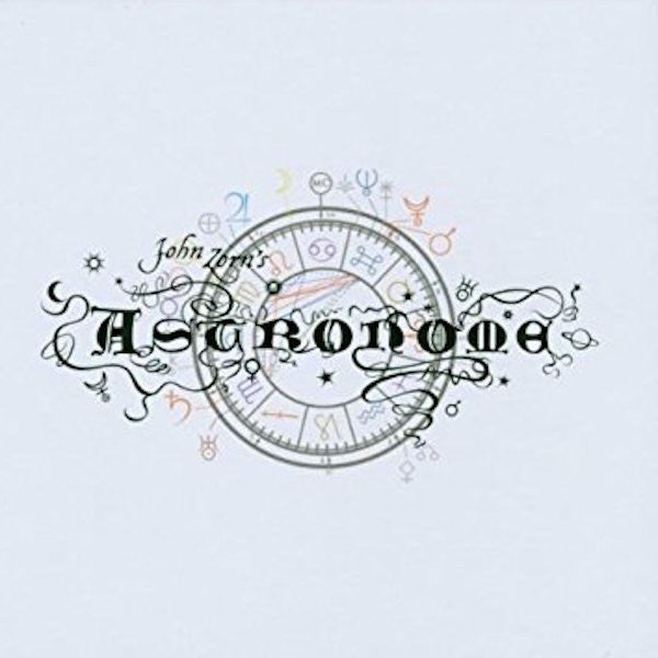 Zorn, John - Astronome (CD) |-