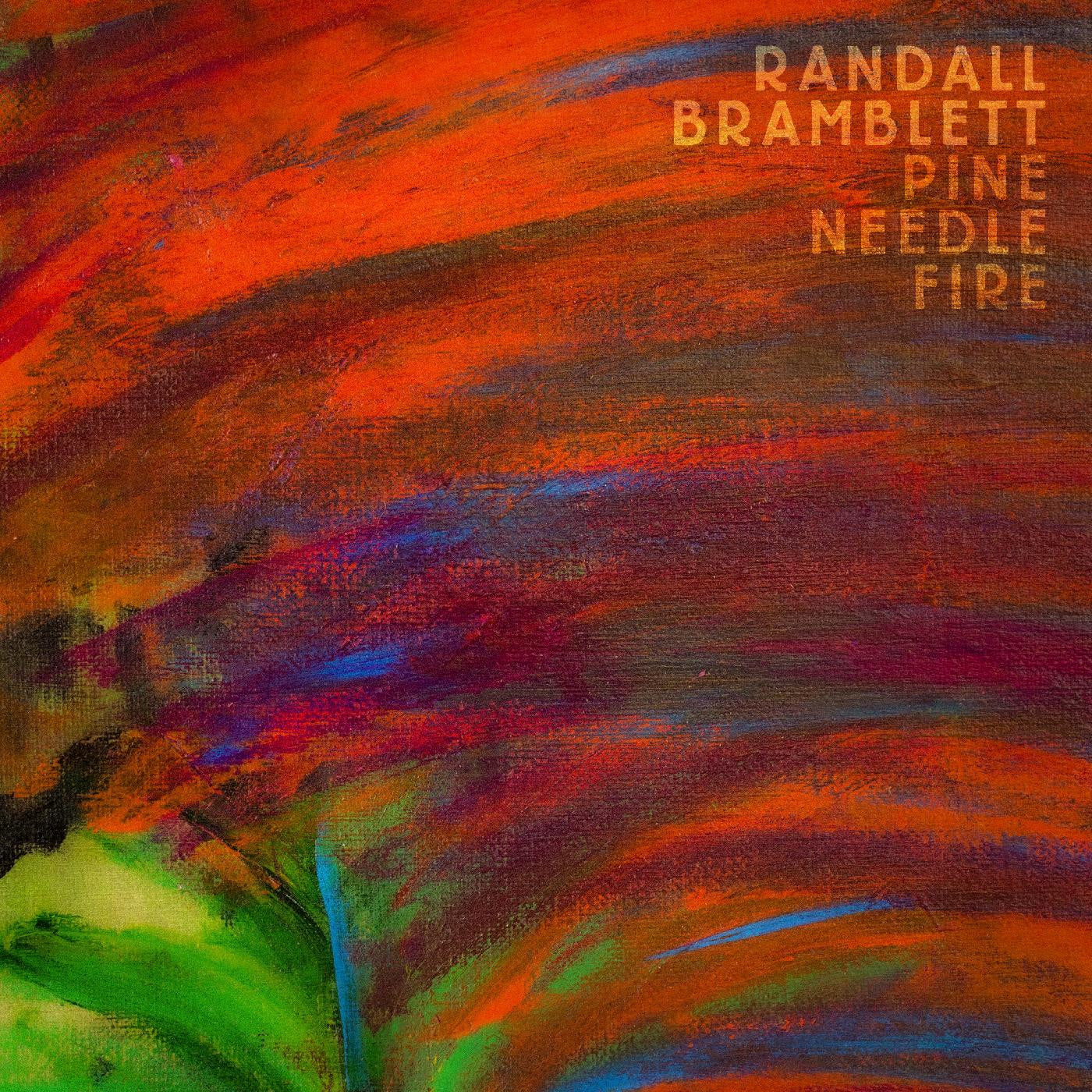 Bramblett, Randall - Pine Needle Fire (CD) |-