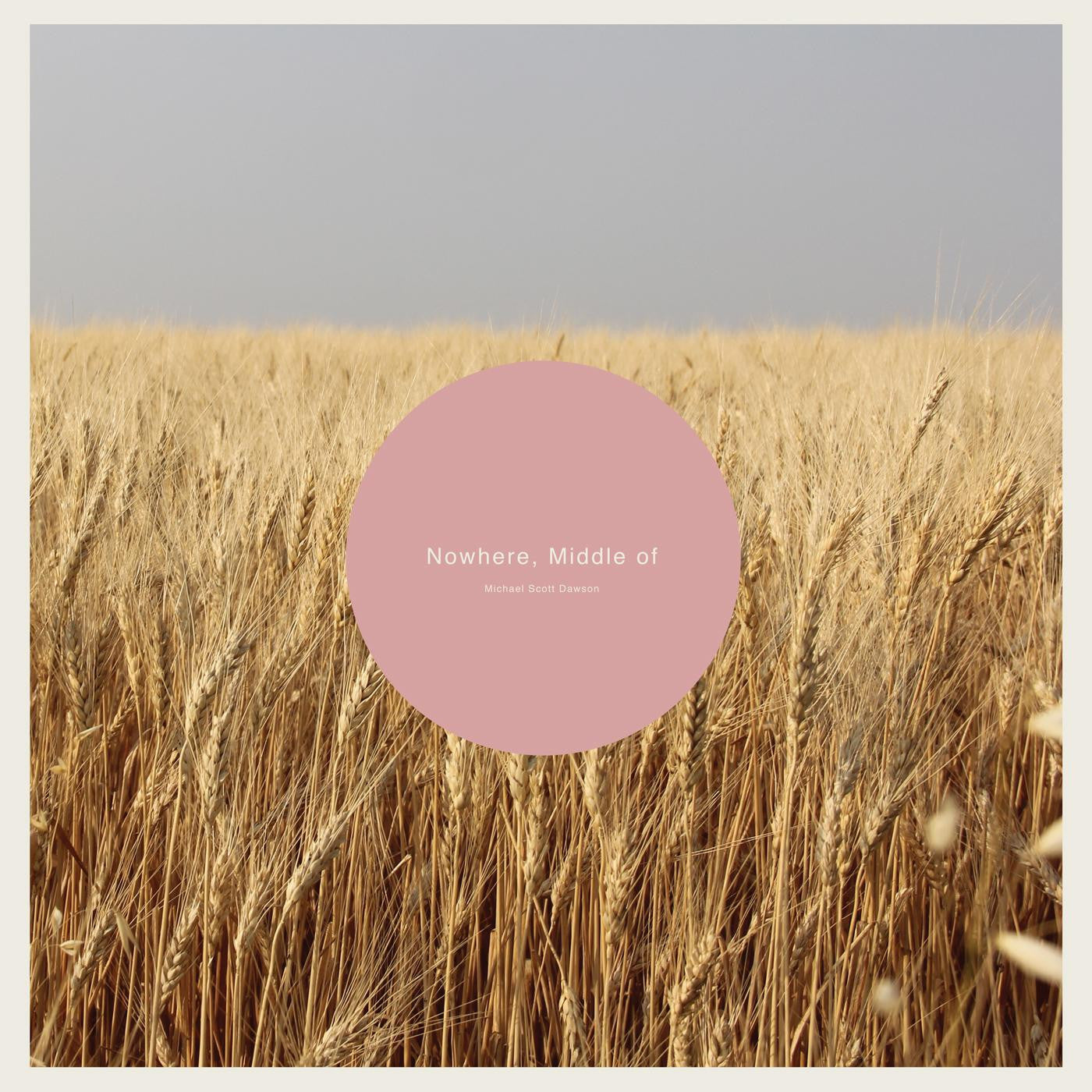 Dawson, Michael Scott - Nowhere, Middle of (CLEAR VINYL) (Vinyl) |-