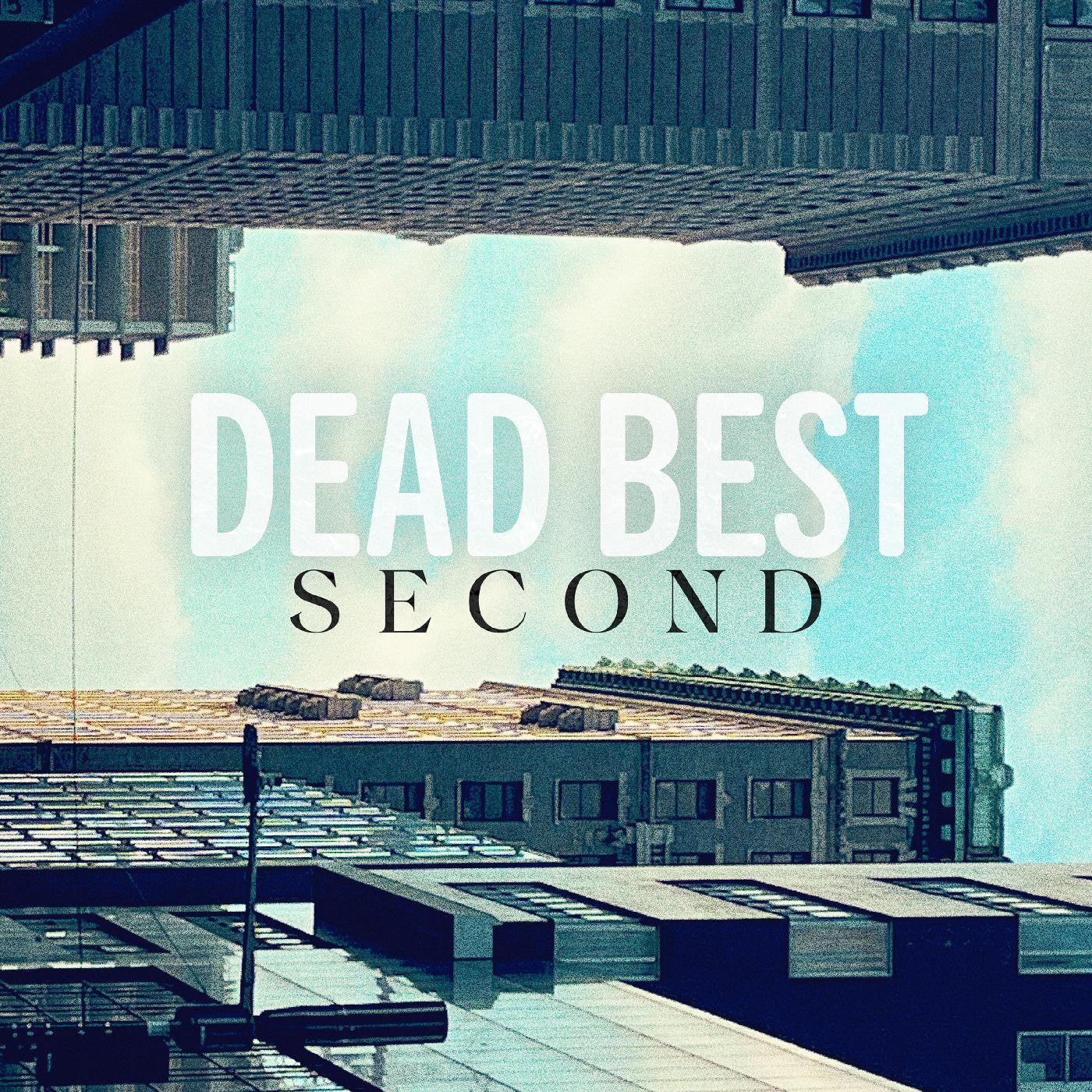 Dead Best - Second |-