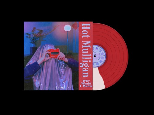 Hot Mulligan - (PRESALE 7/10/26) Why Would I Watch (IEX VINYL) | Mint (M) Mint (M)-