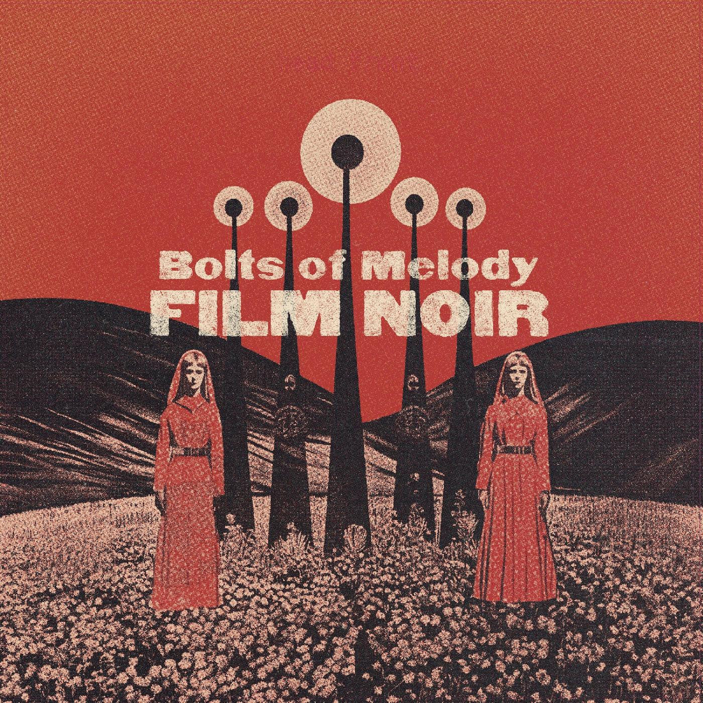 Bolts of Melody - Film Noir (CD) |-