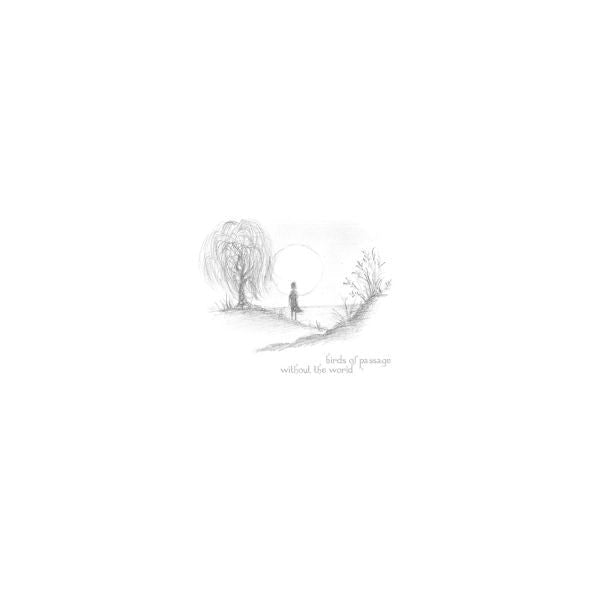 Birds Of Passage - Without The World (CD) |-