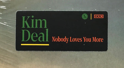 Kim Deal - Nobody Loves You More | Mint (M) Mint (M)-