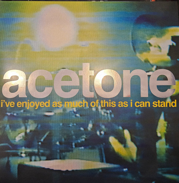 Acetone - I've Enjoyed As Much Of This As I Can Stand - Live | Mint (M) Mint (M)-