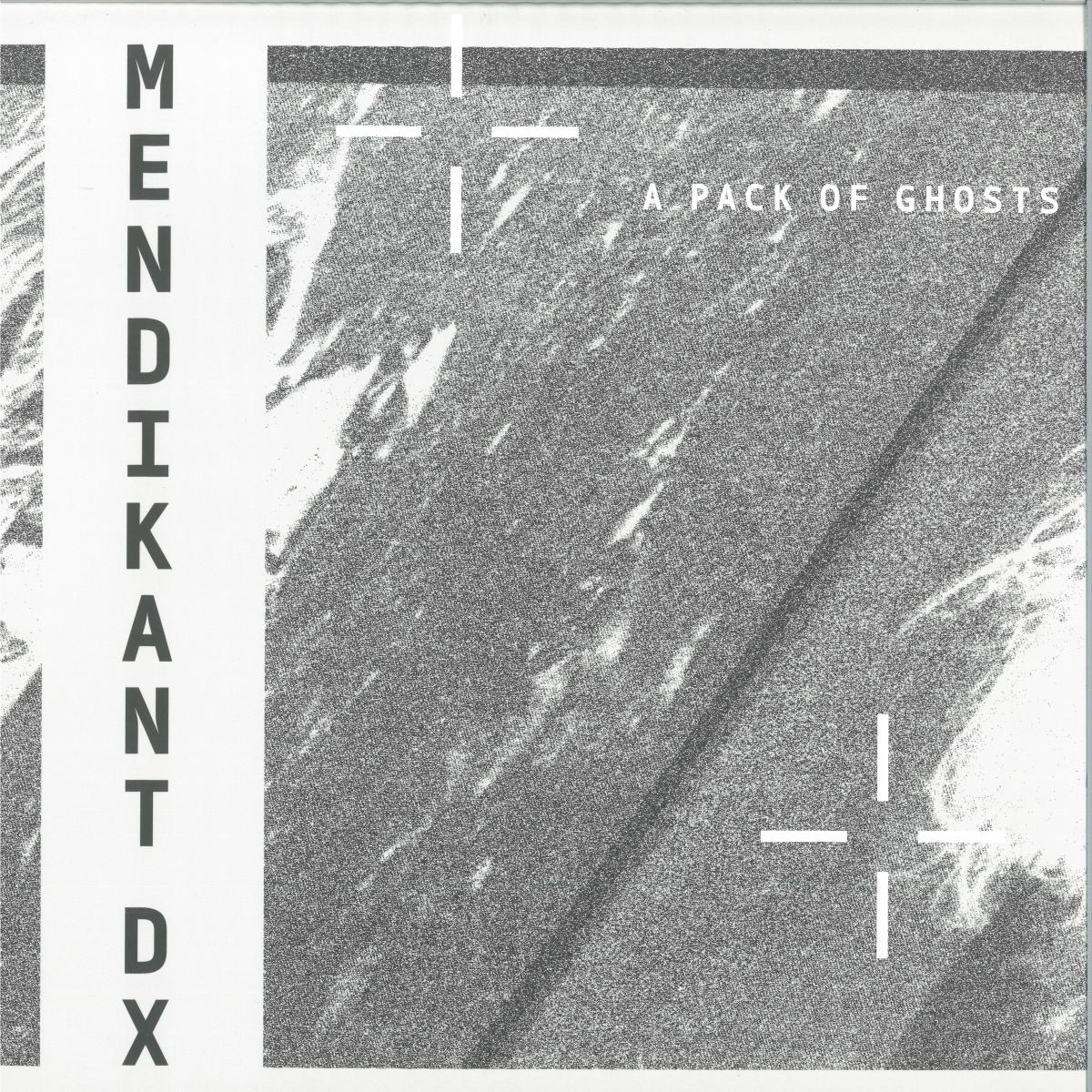 Mendikant DX - A Pack of Ghosts (VINYL 12" Sonic Groove Experimentals SGXLP05 2026) | NEW-